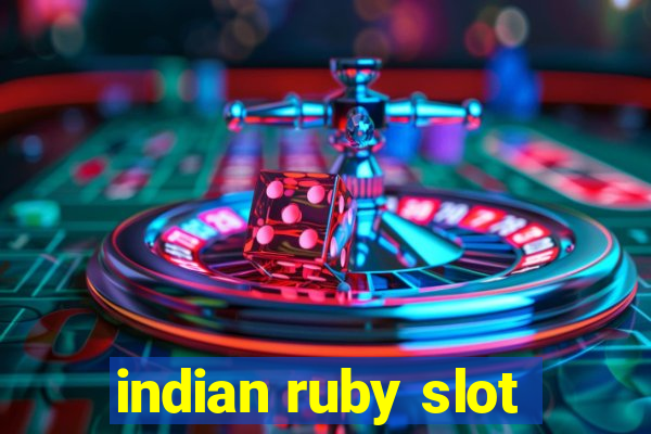 indian ruby slot