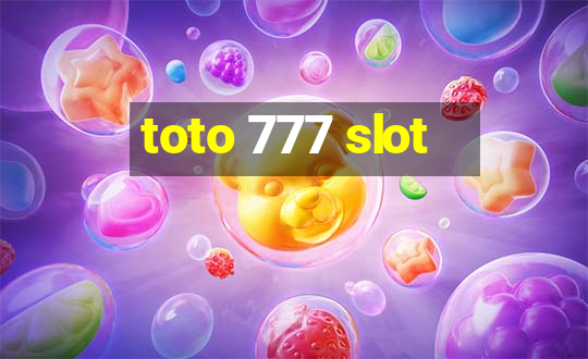 toto 777 slot