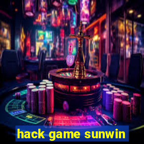 hack game sunwin