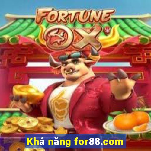 Khả năng for88.com