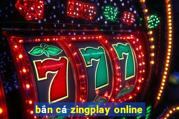 bắn cá zingplay online