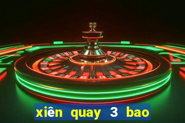 xiên quay 3 bao nhiêu cặp