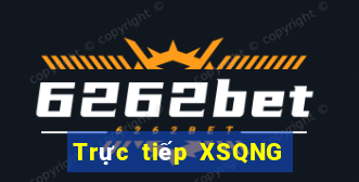 Trực tiếp XSQNG ngày 22