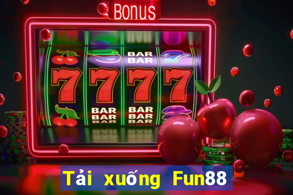 Tải xuống Fun88 cho 188 cá cược