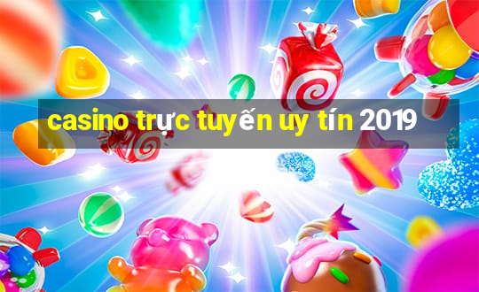 casino trực tuyến uy tín 2019