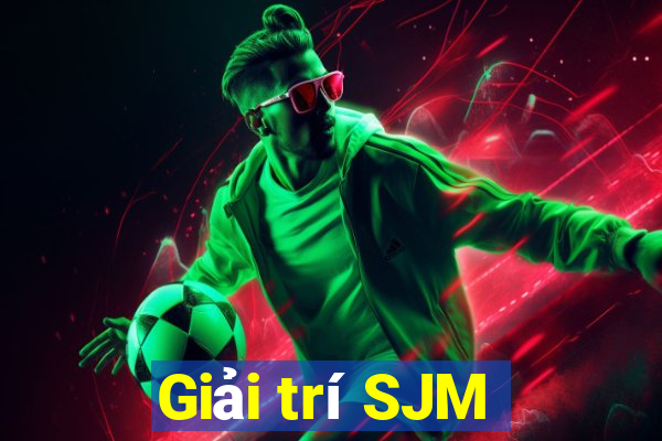 Giải trí SJM