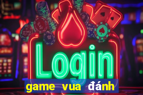 game vua đánh bài 2