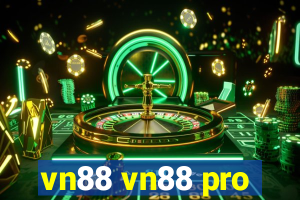 vn88 vn88 pro