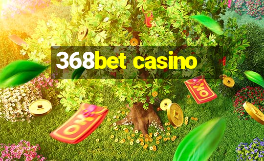 368bet casino