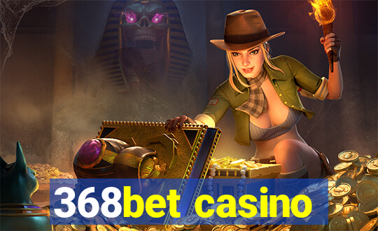 368bet casino