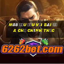 M88 Đậu đấu với bài địa chủ chính thức