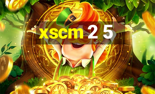 xscm 2 5