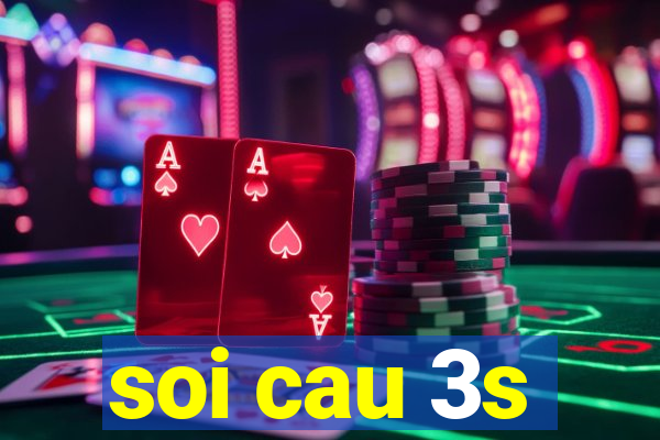 soi cau 3s