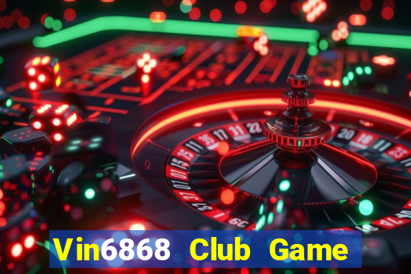 Vin6868 Club Game Bài Macau