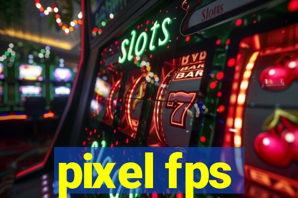 pixel fps