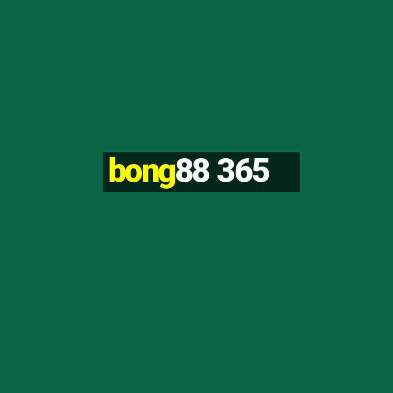 bong88 365