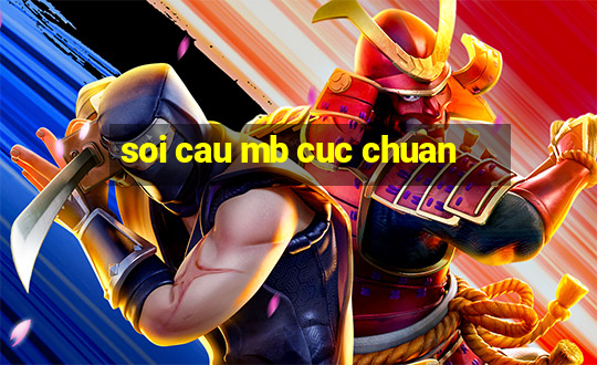 soi cau mb cuc chuan