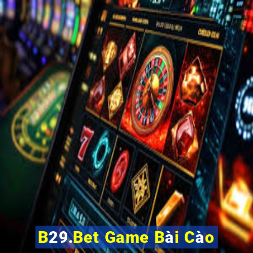 B29.Bet Game Bài Cào