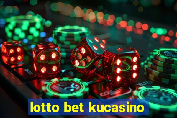 lotto bet kucasino