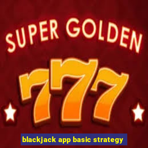 blackjack app basic strategy