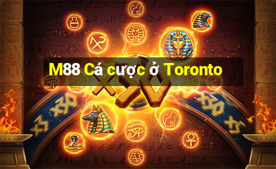 M88 Cá cược ở Toronto