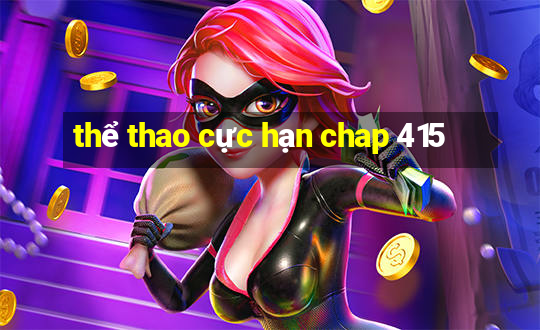 thể thao cực hạn chap 415