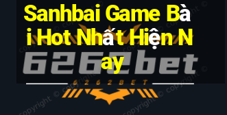 Sanhbai Game Bài Hot Nhất Hiện Nay