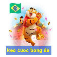 keo cuoc bong da