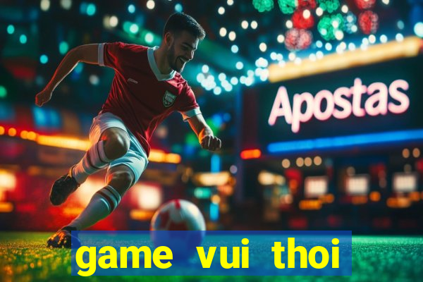 game vui thoi trang co dau