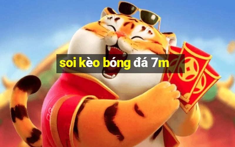 soi kèo bóng đá 7m