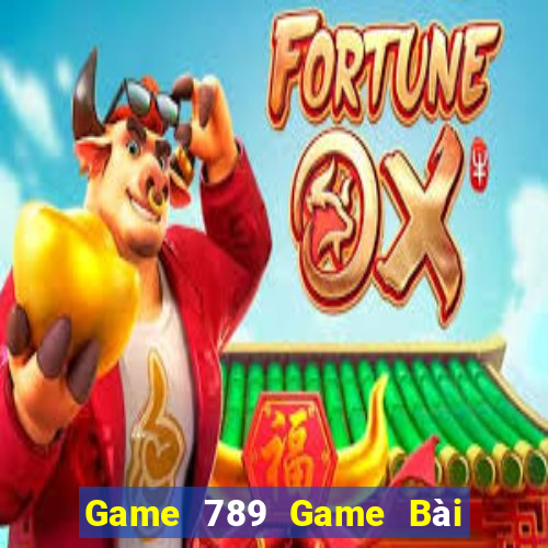 Game 789 Game Bài Online Chơi Cùng Bạn Bè