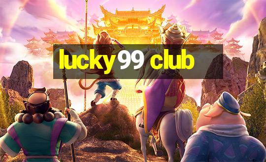 lucky99 club