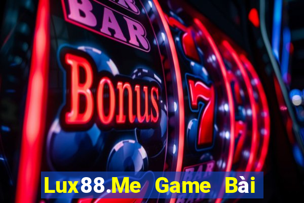 Lux88.Me Game Bài 88 Club Đổi Thưởng