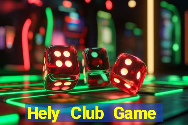 Hely Club Game Bài Uy Tín