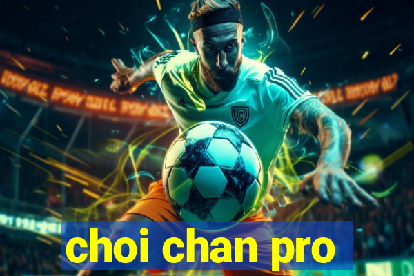 choi chan pro