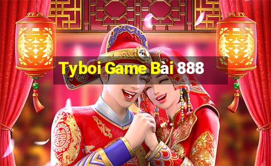 Tyboi Game Bài 888