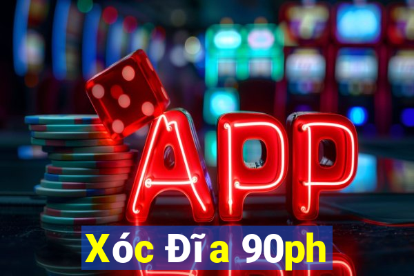 Xóc Đĩa 90ph