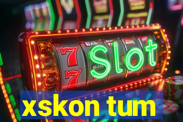 xskon tum