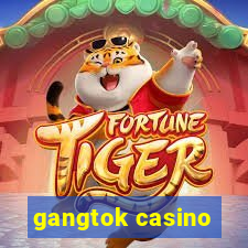 gangtok casino