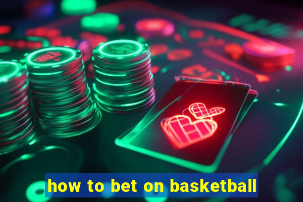 how to bet on basketball