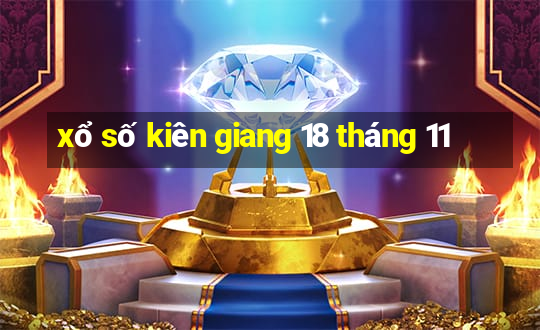 xổ số kiên giang 18 tháng 11