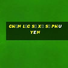 Chọn lọc số xổ số phú yên