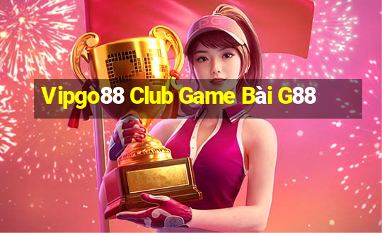 Vipgo88 Club Game Bài G88