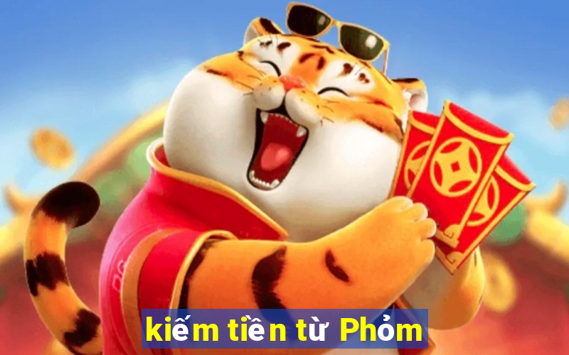 kiếm tiền từ Phỏm