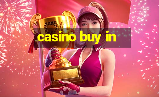 casino buy in