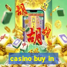 casino buy in