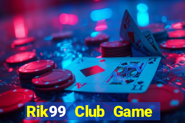 Rik99 Club Game Bài 777