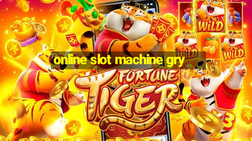 online slot machine gry