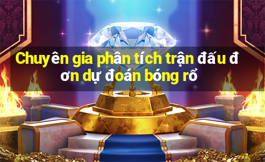 Chuyên gia phân tích trận đấu đơn dự đoán bóng rổ