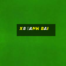 x8 đánh bài